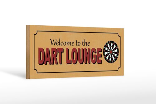 Holzschild Hinweis 27x10cm welcome to the Dart Lounge