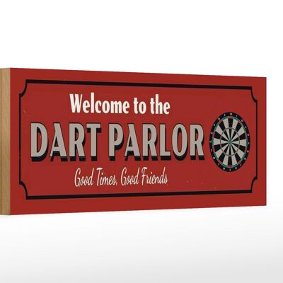 Holzschild Hinweis 27x10cm welcome to the DART PARLOR
