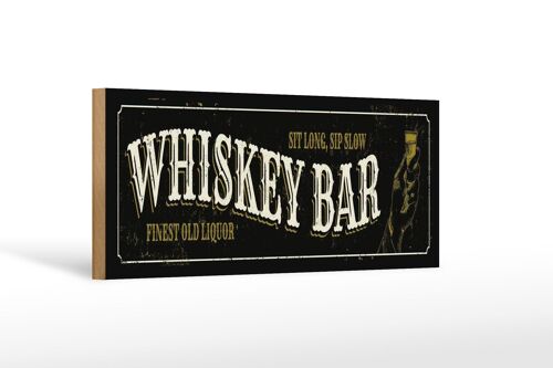 Holzschild Hinweis 27x10cm Whiskey Bar sit long sip slow