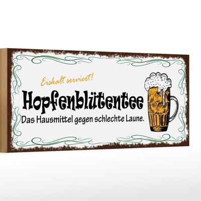 Holzschild Spruch 27x10cm Bier Hopfenblütentee Hausmittel