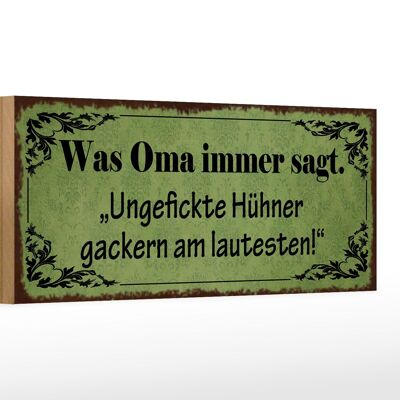 Holzschild Spruch 27x10cm ungefickte Hühner gackern am