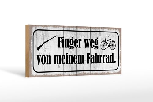 Holzschild Spruch 27x10cm Finger weg von meinem Fahrrad