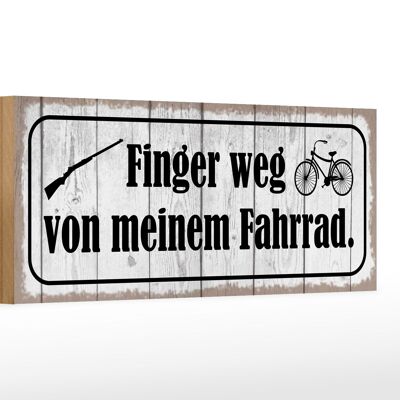 Holzschild Spruch 27x10cm Finger weg von meinem Fahrrad