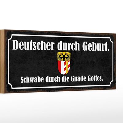 Holzschild Spruch 27x10cm Deutscher durch Geburt Schwabe