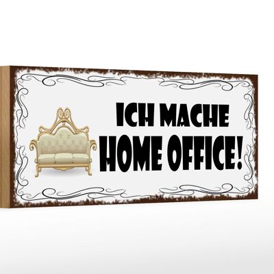 Holzschild Spruch 27x10cm ich mache Home Office Arbeit