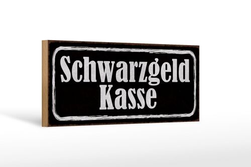 Holzschild Hinweis 27x10cm Schwarzgeld Kasse Geld
