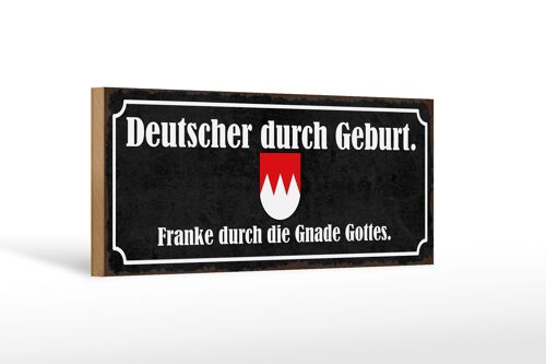 Holzschild Spruch 27x10cm Deutscher durch Geburt Franke