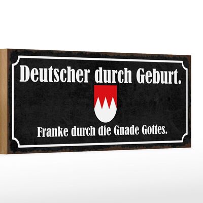 Holzschild Spruch 27x10cm Deutscher durch Geburt Franke