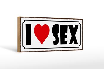 Panneau en bois disant 27x10cm "I Love Sex" 1
