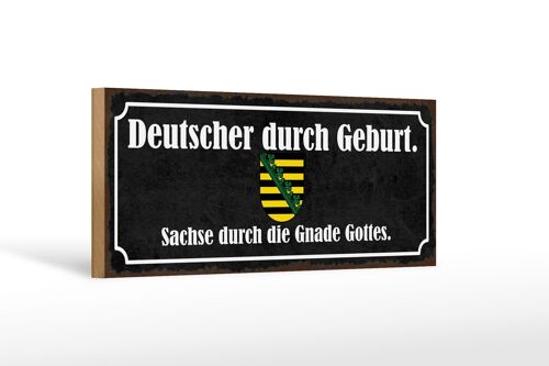 Holzschild Spruch 27x10cm Deutscher durch Geburt Sachse