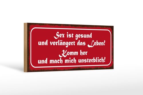 Holzschild Spruch 27x10cm Sex ist gesund verlängert Leben