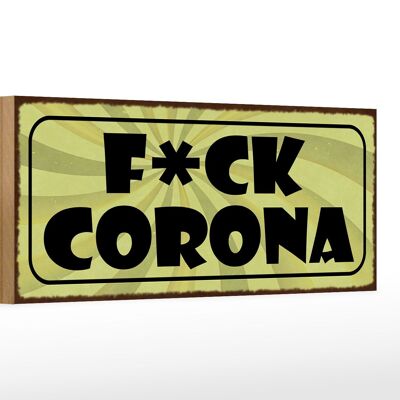 Cartello in legno con scritta F*CK Corona 27x10 cm