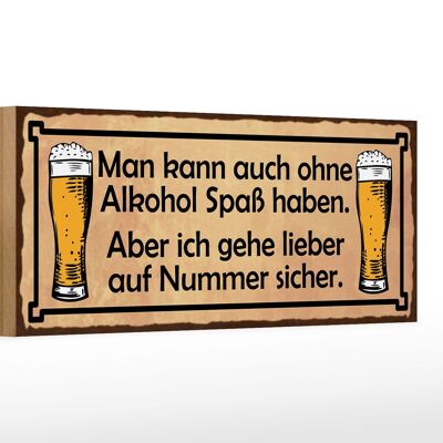 Holzschild Spruch 27x10cm kann auch ohne Spass