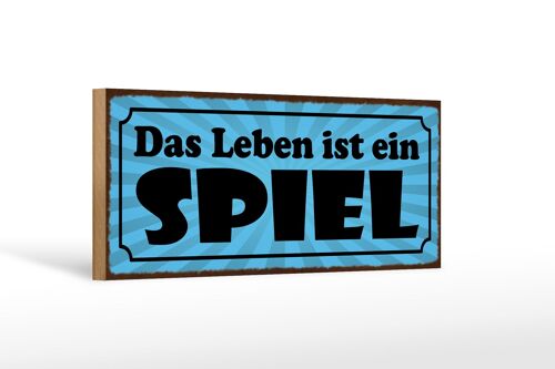 Holzschild Spruch 27x10cm das Leben ist ein Spiel