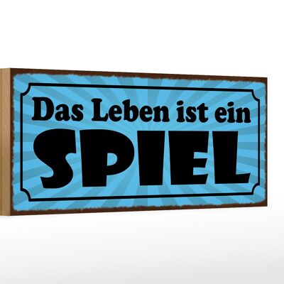 Holzschild Spruch 27x10cm das Leben ist ein Spiel