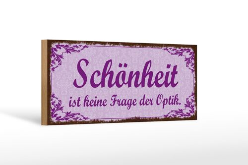 Holzschild Spruch 27x10cm Schönheit keine Frage der Optik