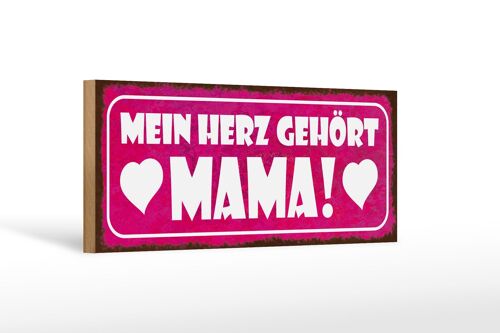 Holzschild Spruch 27x10cm mein Herz gehört Mama