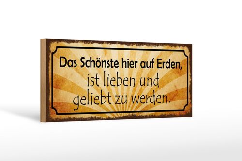 Holzschild Spruch 27x10cm schönste lieben geliebt werden