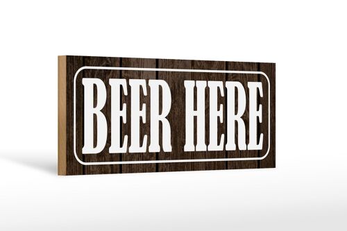 Holzschild Hinweis 27x10cm Beer here Bier