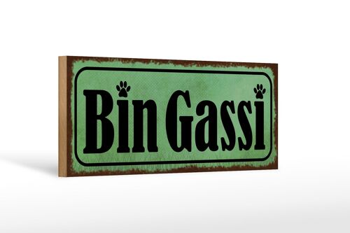 Holzschild Hinweis 27x10cm Bin Gassi Hund