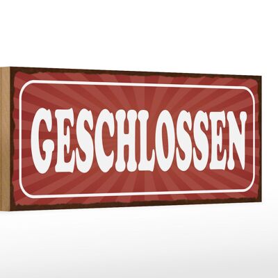 Holzschild Hinweis 27x10cm geschlossen rotes Schild