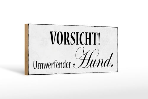 Holzschild Hinweis 27x10cm Vorsicht umwerfender Hund