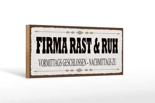 Holzschild Hinweis 27x10cm Firma Rast & Ruh geschlossen