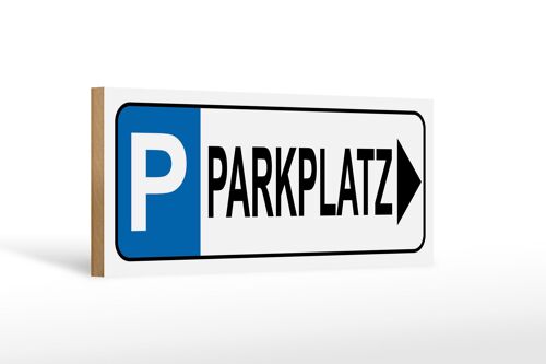 Holzschild Parken 27x10cm Parkplatz rechts