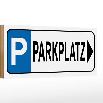 Holzschild Parken 27x10cm Parkplatz rechts