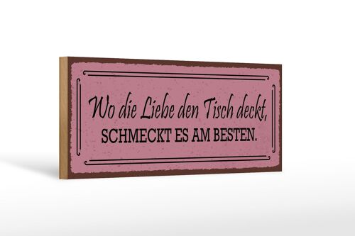 Holzschild Spruch 27x10cm wo die Liebe den Tisch deckt