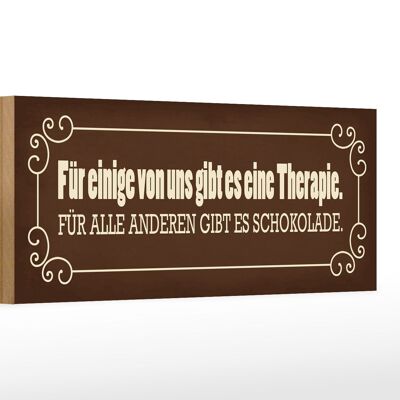 Holzschild Spruch 27x10cm Schokolade Therapie