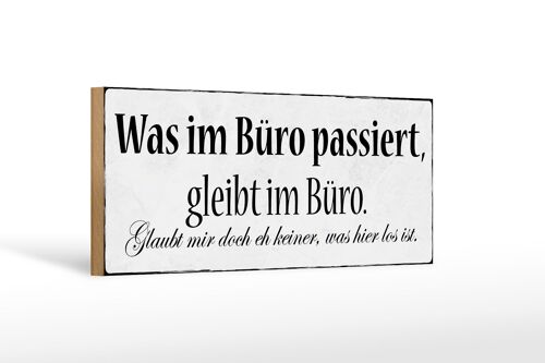 Holzschild Spruch 27x10cm was im Büro passiert bleibt Büro