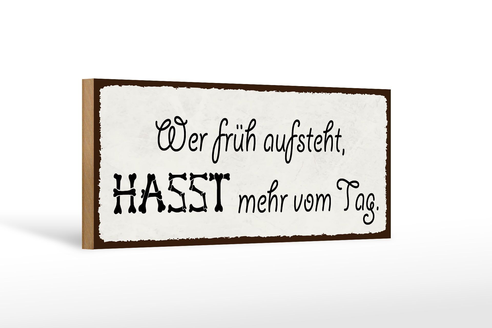 Cartello in legno con scritta 27x10cm chi si alza presto odia più giorni
