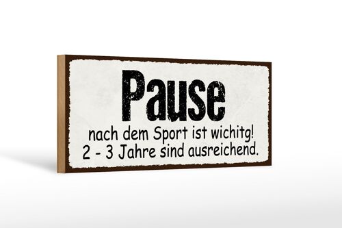 Holzschild Spruch 27x10cm Pause nach dem Sport wichtig