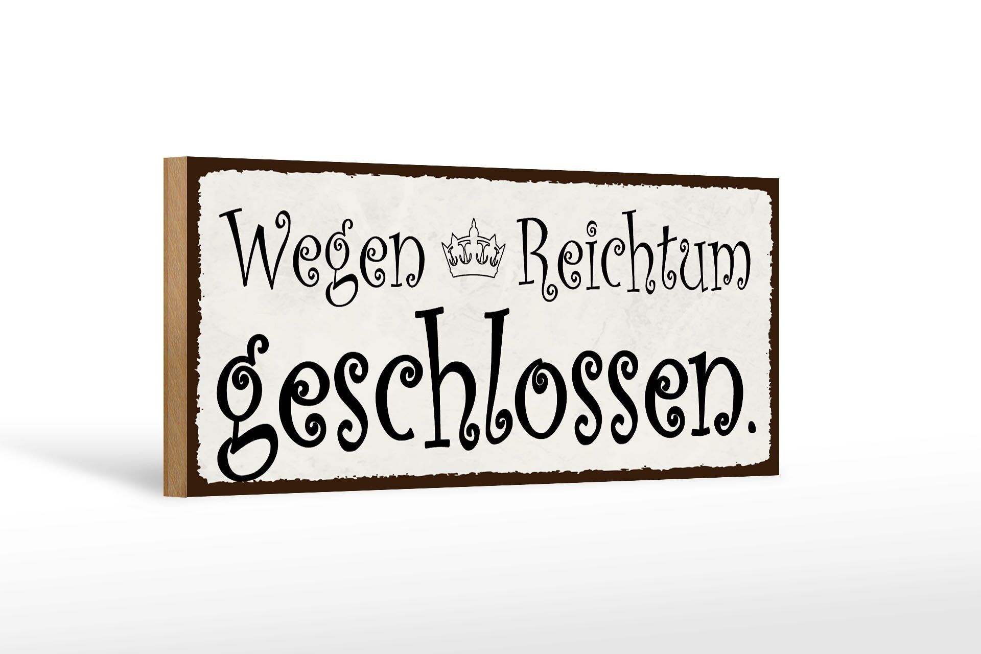 Cartello in legno con scritta corona chiusa 27x10 cm a causa della ricchezza