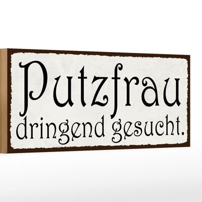 Holzschild Spruch 27x10cm Putzfrau dringend gesucht