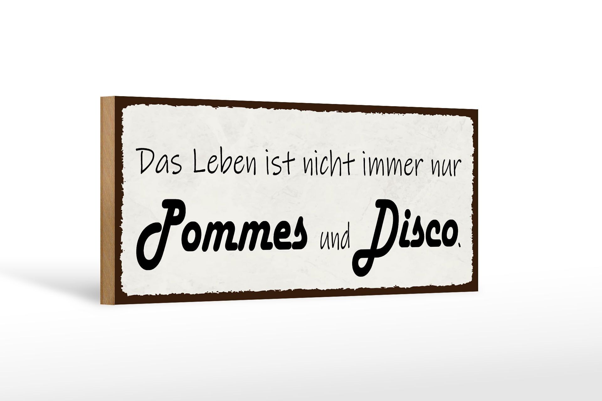 Wooden sign saying 27x10cm Life is not always fries disco