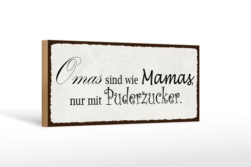Holzschild Spruch 27x10cm Omas sind wie Mamas nur mit