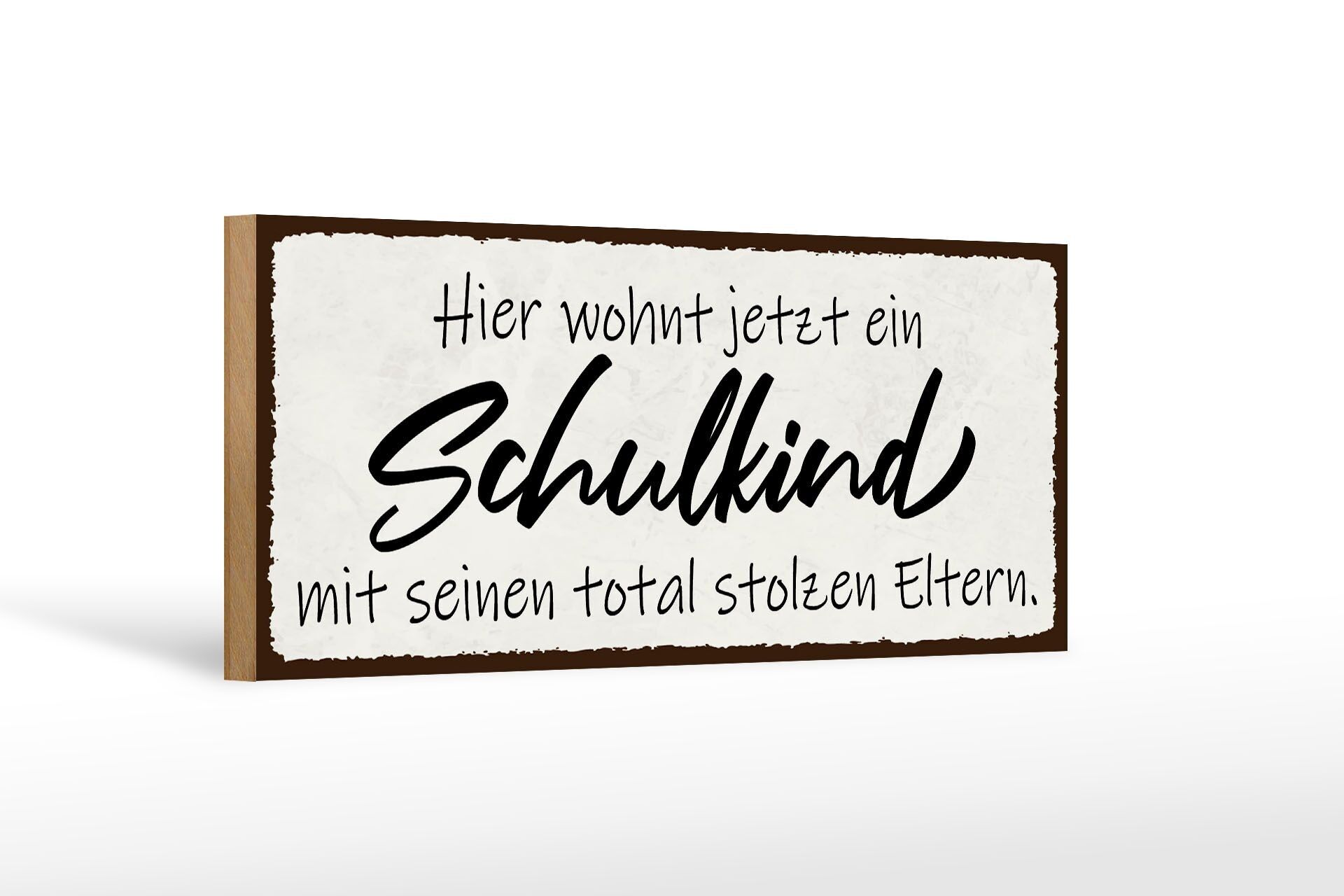 Holzschild Spruch 27x10cm hier wohnt jetzt Schulkind mit