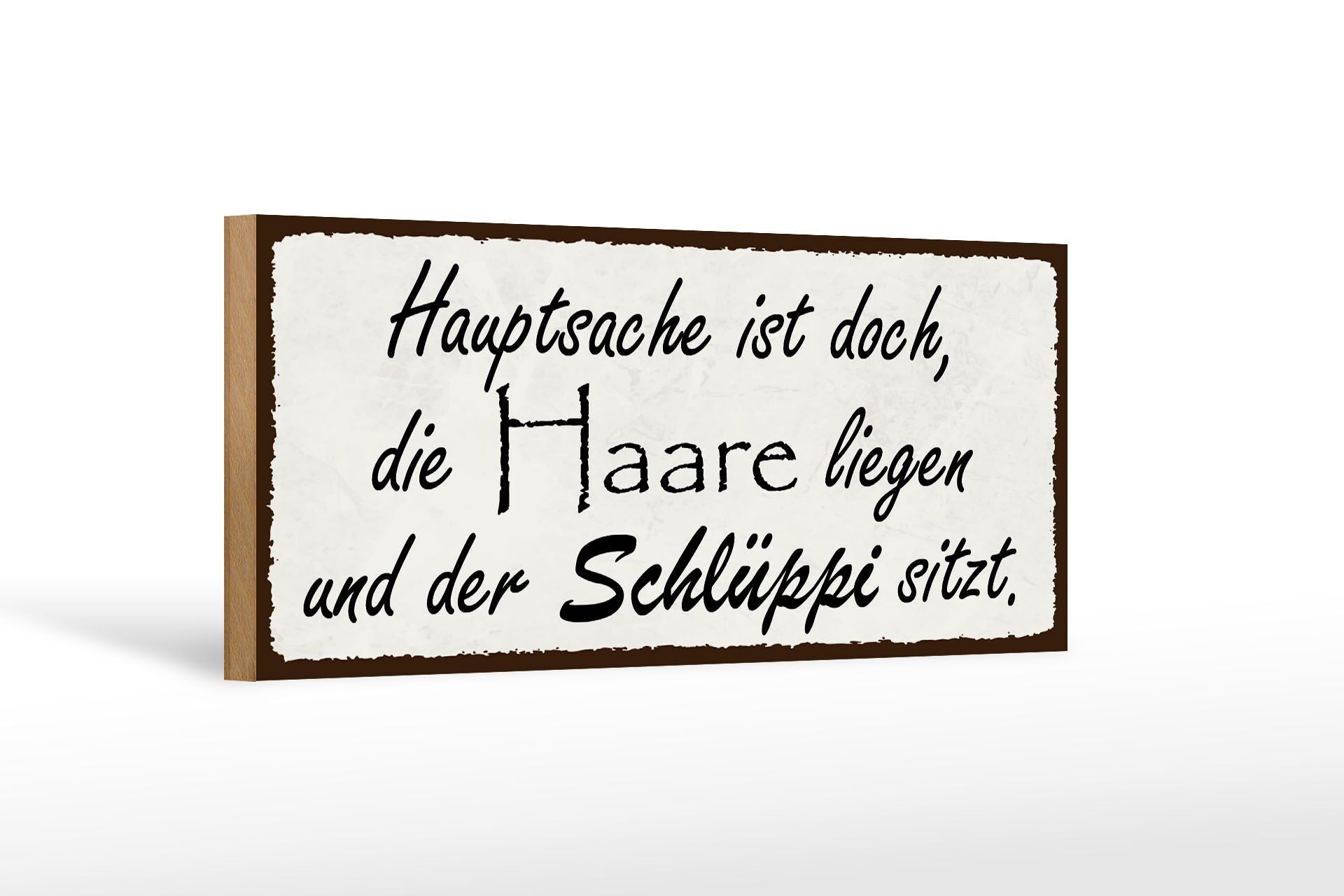 Holzschild Spruch 27x10cm Hauptsache doch die Haare liegen