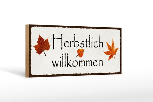 Holzschild Hinweis 27x10cm Herbstlich willkommen