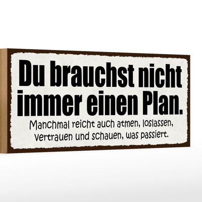 Holzschild Spruch 27x10cm nicht immer einen Plan atmen