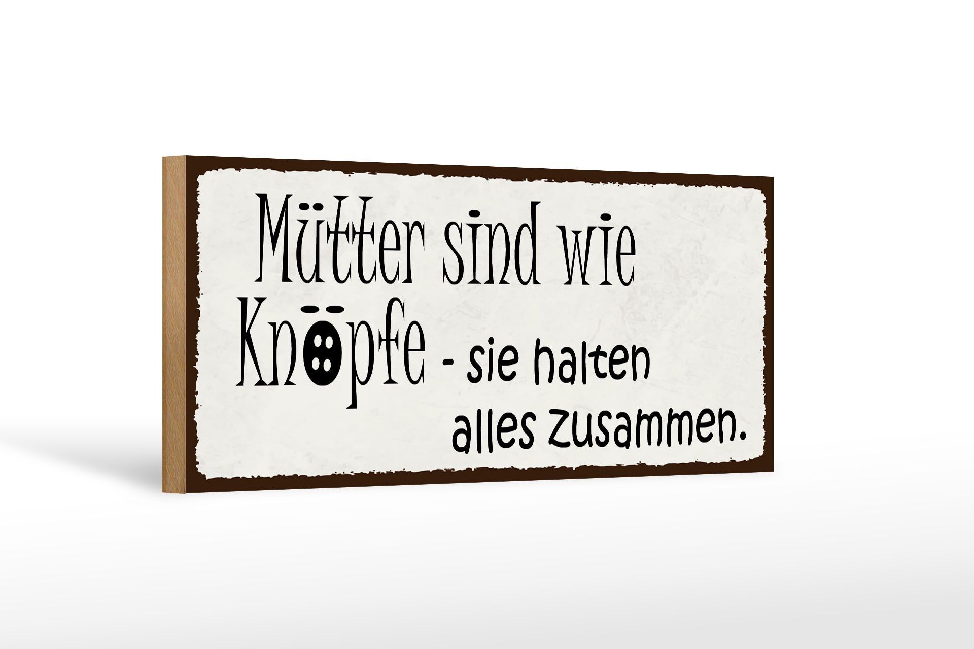 Holzschild Spruch 27x10cm Mütter wie Knöpfe halten alles
