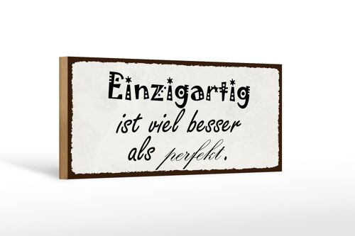 Holzschild Spruch 27x10cm einzigartig besser als perfekt