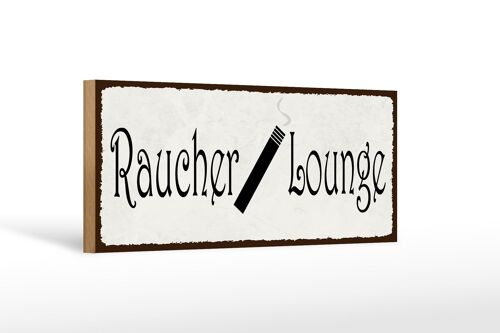 Holzschild Hinweis 27x10cm Raucher Lounge