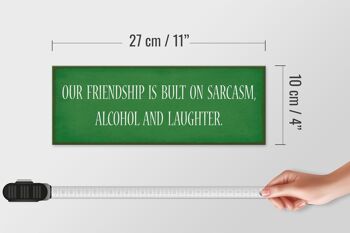 Panneau en bois disant 27x10cm notre amitié est un sarcasme 4