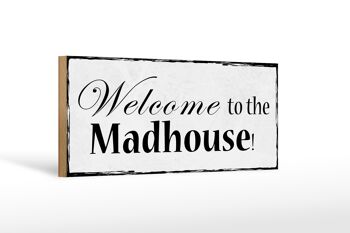 Panneau en bois disant 27x10cm bienvenue à la Madhouse 1