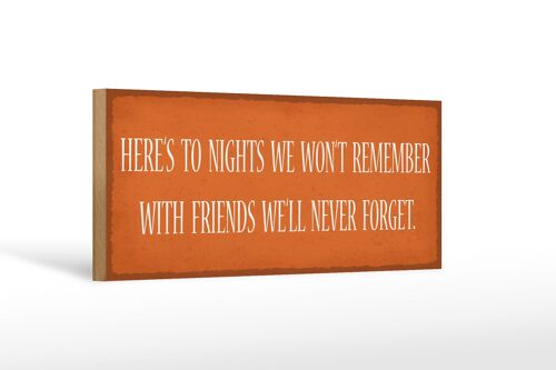 Holzschild Spruch 27x10cm to nights we won`t remember with