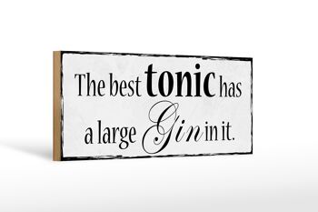 Panneau en bois indiquant que le meilleur tonique de 27 x 10 cm contient un gros gin 1