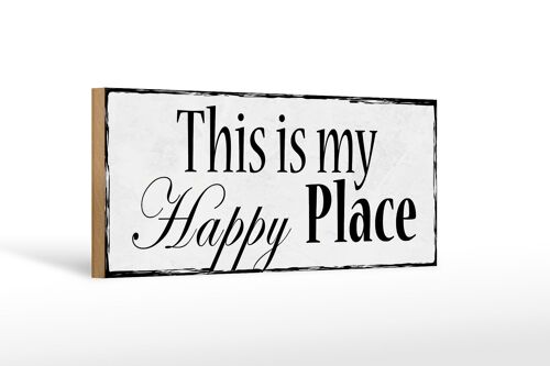 Holzschild Spruch 27x10cm this is my Happy Place